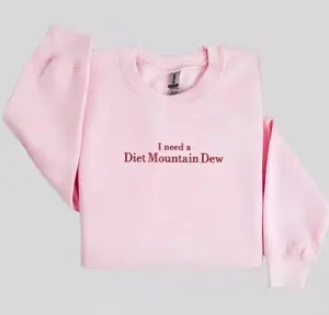 [Ship from US] Embroidered I Need a Diet Mountain Dew SweatShirt Hoodie, Soda Embroidery, Funny Customizable Crewneck
