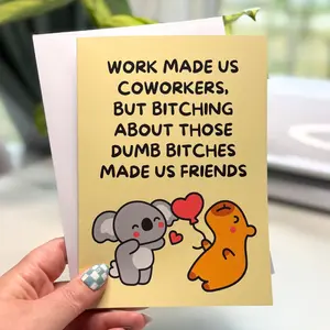 Work Made Us Coworkers Card