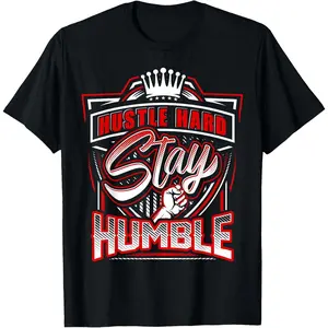 Hustle Hard Stay Humble Urban Hip Hop T-Shirt T-Shirt