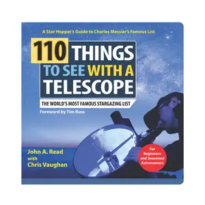 110 Things to See with a Telescope: A Star Hopper's Guide to Charles Messier's Famous List for Beginners & Seasoned Astronomers