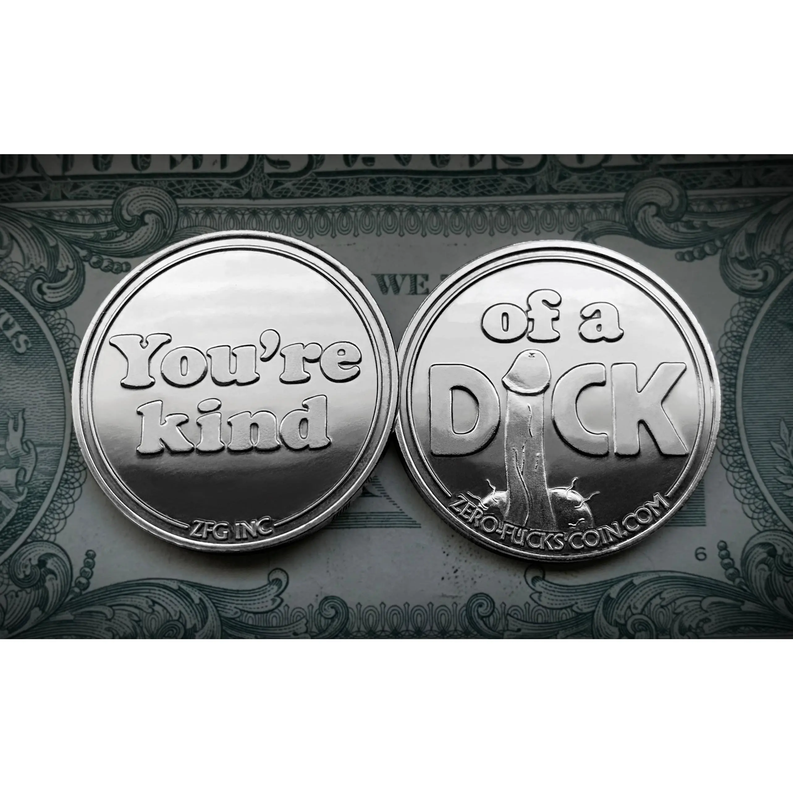 ZFG INC. "You're Kind" of a DICK Single Coin, Gag Gift, Novelty Gag Toy for Practical Jokes (Toys & Hobbies)