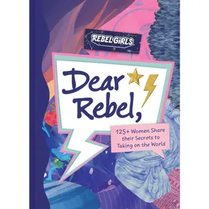 USED Book - Dear Rebel: 145 Women Share Their Best Advice for the Girls of Today by Rebel Girls (Hardcover) - english