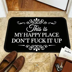 Funny “This Is My Happy Place Don’t F*ck It Up” Flannel Doormat | Soft Indoor Floor Mat for Entryway, Bathroom, Kitchen & Bedroom | 16x24 Inch / 20x32 Inch / 24x35 Inch