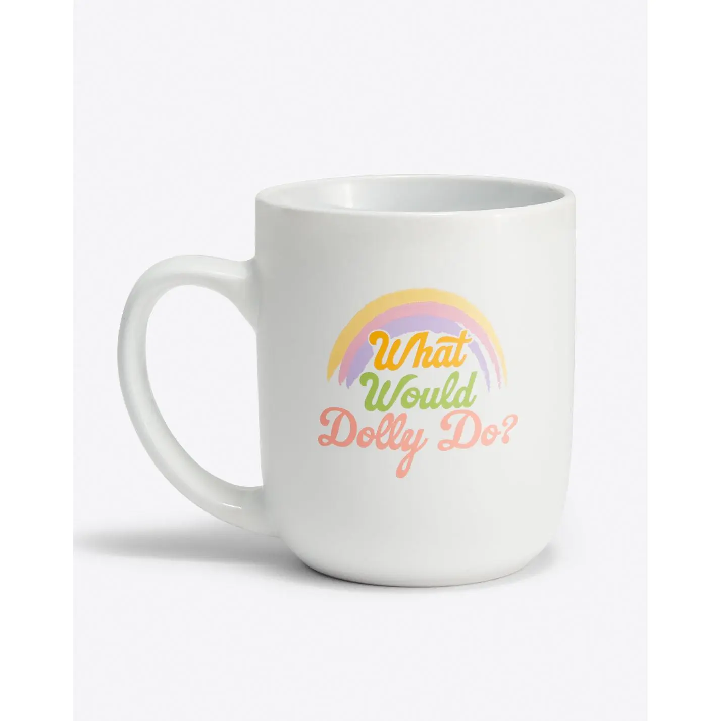 What Would Dolly Do Rainbow Mug