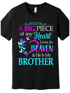 In Memory of Brother - "A Big Piece of My Heart Lives in Heaven & He is My Brother" Graphic T-Shirt - Soft Breathable Round Neck Tee for Men & Women - Sibling Loss Memorial Gift - Machine Washable Casual Casual Attire - Sympathy Apparel for Bereavement &