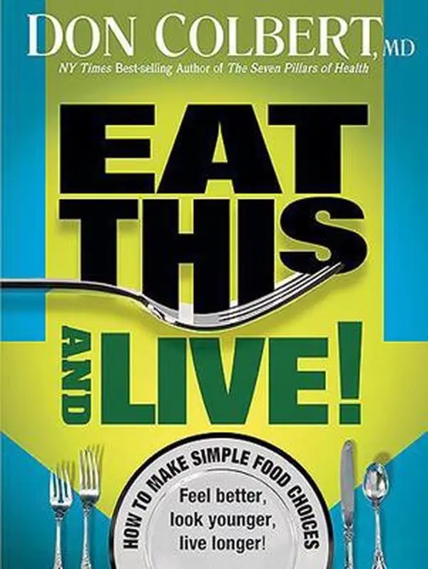 USED Book - Eat This and Live: Simple Food Choices That Can Help You Feel Better, Look Younger, and Live Longer! by Colbert, Don (Paperback) - english