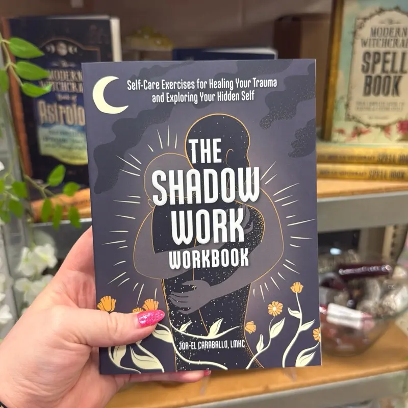 The Shadow Work Workbook Self Care Exercises for Healing Trauma Exploring Hidden Self by Jon El Caraballo LMHC