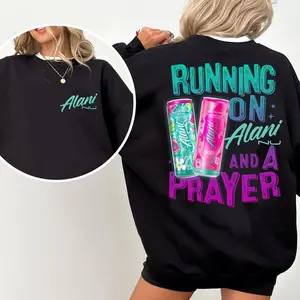 (Sale Off Up To 50%)  Running On Alani Nu And A Prayer 2 Sided Shirt - Sweatshirt - Hoodie, Gift For Alani Nu Lovers, Alani Nu Lover Shirt, Alani Nu Tee, AlaTee, Daily Casual Cotton Womenswear
