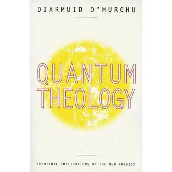 USED Book - Quantum Theology: Spiritual Implications of the New Physics by Diarmuid O'Murchu (Paperback) - english