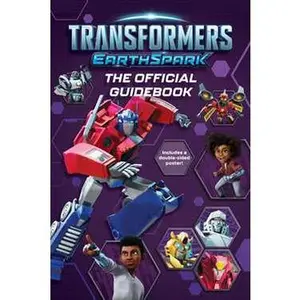 TRANSFORMERS EARTHSPARK THE OFFICIAL GUIDEBOOK [Tradepaper]
