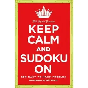 USED Book - Will Shortz Presents Keep Calm and Sudoku on: 200 Easy to Hard Puzzles by New York Times (Paperback) - english