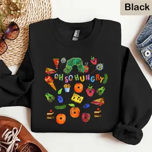 Oh So Hungry The Very Hungry Caterpillar Sweatshirt, Hungry Caterpillar Shirt, Bookish Shirt, Kindergarten Teacher Shirt, Gift For Teacher HC