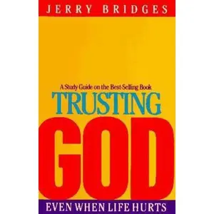 USED-Trusting God: Even When Life Hurts, Study Guide by Jerry Bridges (Paperback)