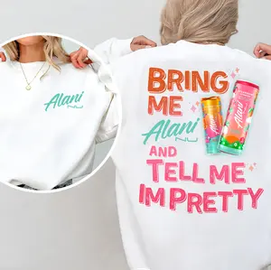 Bring Me Alani And Tell Me Im Pretty Shirt - Crewneck Sweatshirt - Alani Lover - Statement Pieces - Fashion For All Genders - Colors Galore