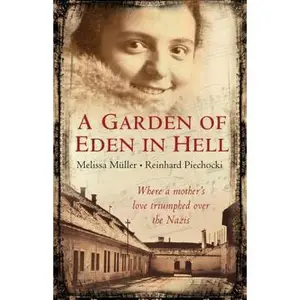 USED-A Garden of Eden in Hell: The Life of Alice Herz-Sommer by Melissa Muller (Paperback)