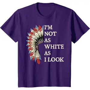 Men's Clothing Men Graphic Tee Shirts Humor Shirts I'm Not As White As I Look Native American Indian Day Pride T-Shirt Made in USA Sweatshirt, Hoodie, Comfort Colors