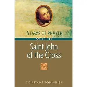 USED-15 Days of Prayer With Saint John of the Cross by Constant Tonnelier (Paperback)