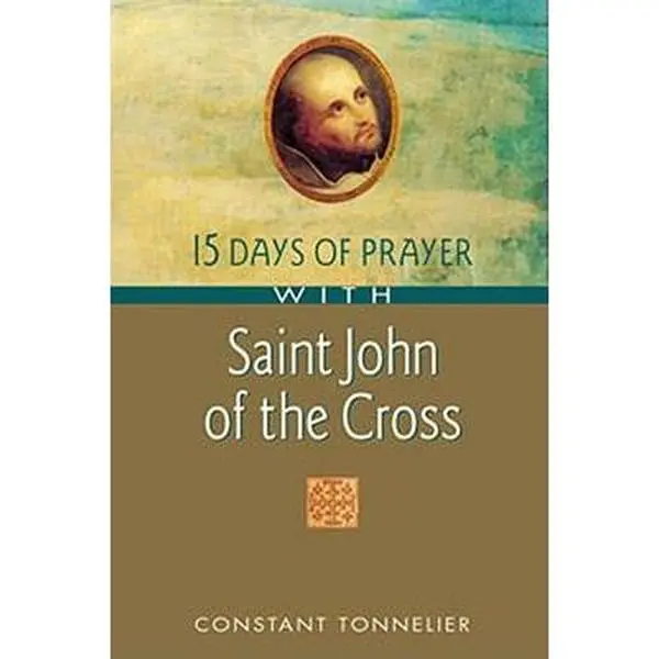 USED-15 Days of Prayer With Saint John of the Cross by Constant Tonnelier (Paperback)