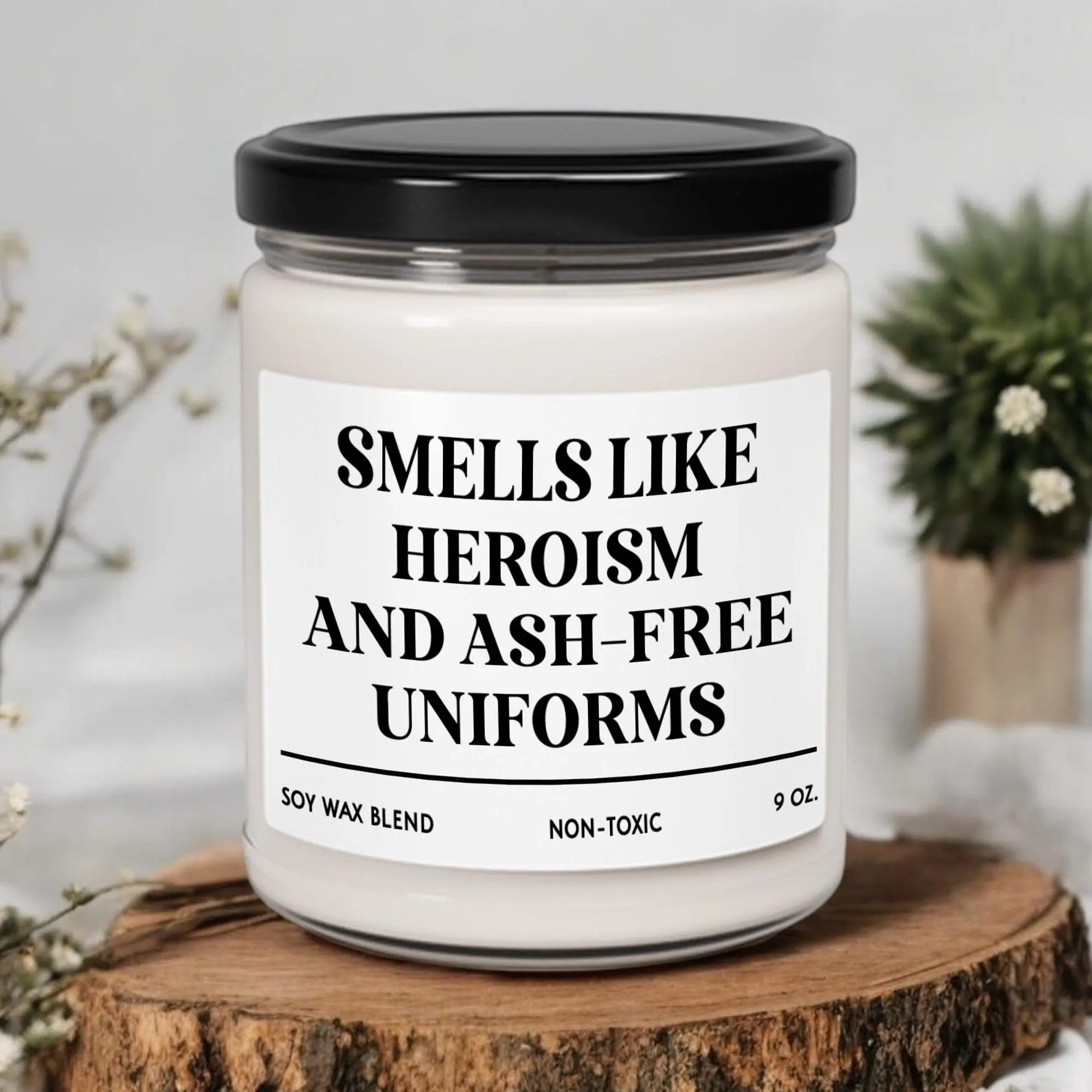 Smells Like Heroism and Ash-Free Uniforms Candle, Firefighter Soy Candle, Firefighter Gifts, Firefighter Thank You Gift (OS-AYaiLWNN8)