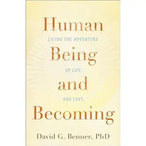 USED-Human Being and Becoming by David G. Benner Phd (Paperback)