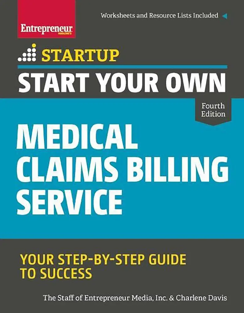 USED-Start Your Own Medical Claims Billing Service: Your Step-By-Step Guide to Success by Media, The Staff of Entrepreneur (Paperback)