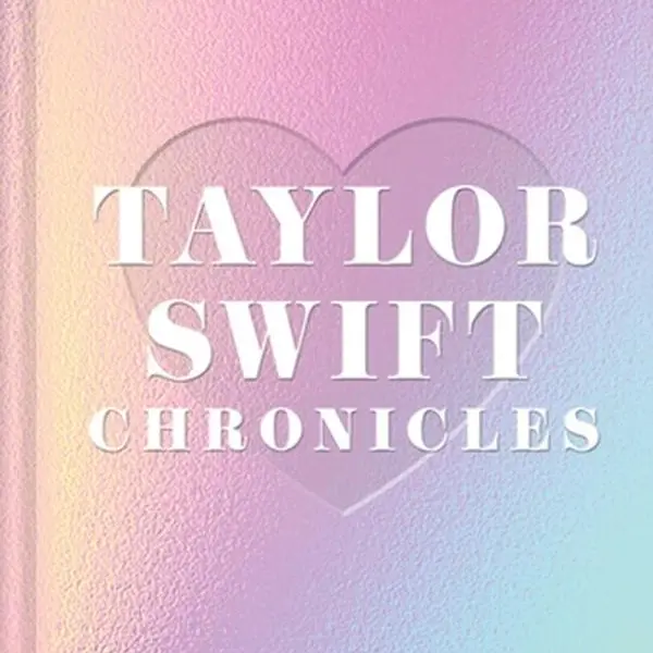 Taylor Swift Chronicles: Lindsey Smith Lavishly Illustrated Hardcover Biography with Deep Cut Collaborations, Exclusive Artwork, Original Ephemera, Rare Images, Easter Extras (English BookTok Pick) - Literature Book, Books