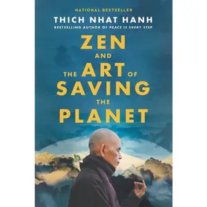 Zen and the Art of Saving the Planet by Thich Nhat Hanh [Paperback Book]