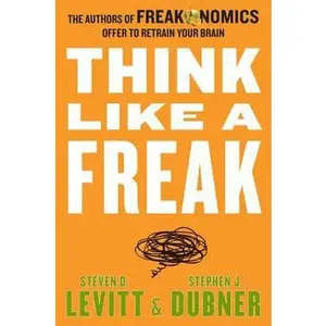 USED Book - Think Like a Freak: The Authors of Freakonomics Offer to Retrain Your Brain by Levitt, Steven D. (Hardcover) - english