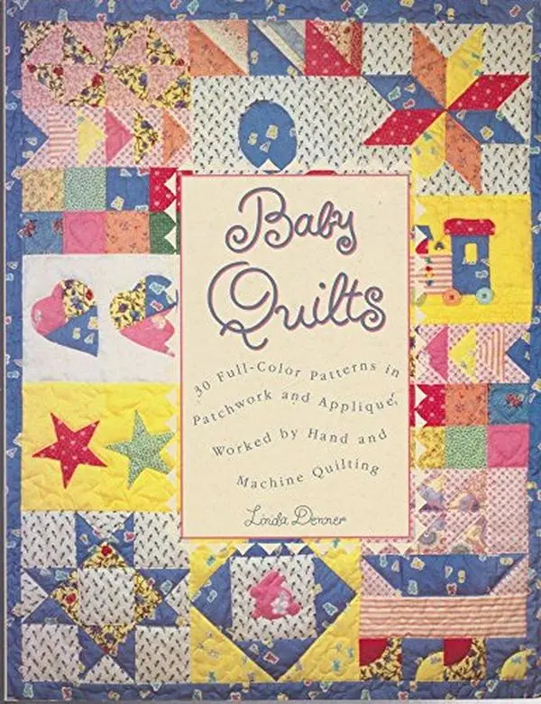 USED Book - Baby Quilts: 30 Full-Color Patterns in Patchwork and Applique, Worked by Hand and Machine Quilting by Linda Denner (Paperback) - english
