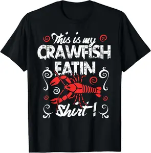 Crawfish Eating Shirt Cajun Boil Louisiana Men Women Casual Summer Shortsleeve Cotton T-Shirt