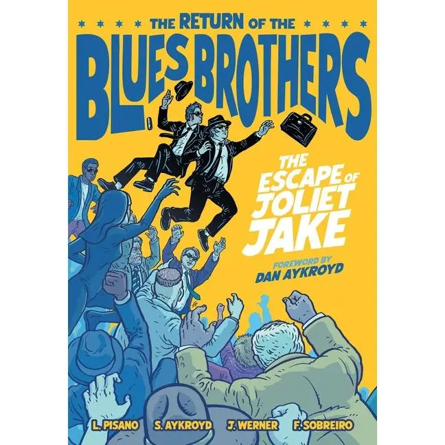 The Blues Brothers: The Escape of Joliet Jake -- Luke Pisano - Hardcover