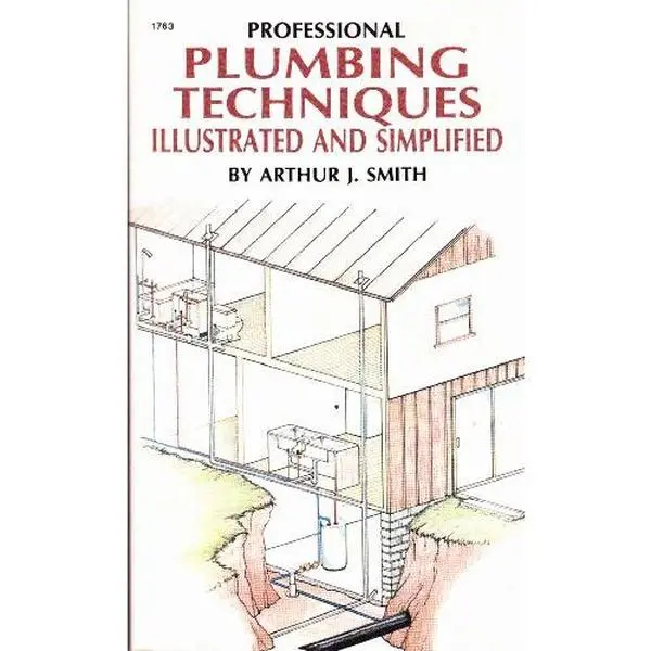 USED-Professional Plumbing Techniques: Illustrated and Simplified by Arthur J. Smith (Paperback)