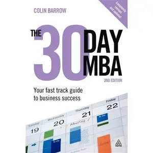 USED-The 30 Day MBA: Your Fast Track Guide to Business Success by Colin Barrow (Paperback)