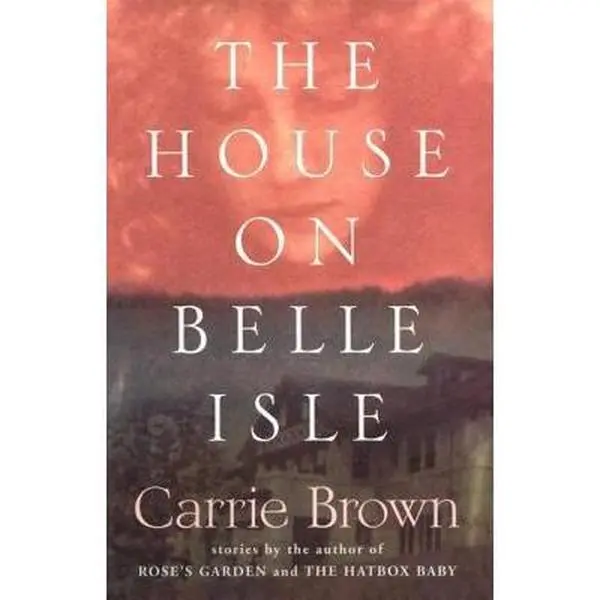 USED-The House on Belle Isle: An Other Stories by Brown, Carrie (Hardcover)