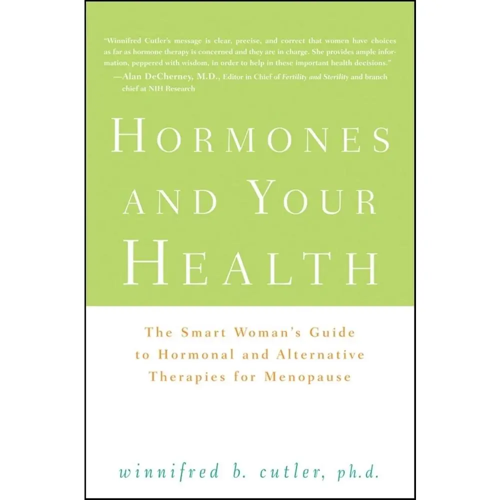 USED Book - Hormones and Your Health: The Smart Woman's Guide to Hormonal and Alternative Therapies for Menopause by Cutler, Winnifred (Hardcover) - english