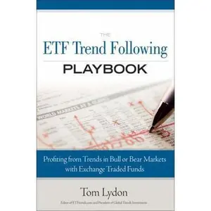 USED-The ETF Trend Following Playbook: Profiting from Trends in Bull or Bear Markets with Exchange Traded Funds by Tom Lydon (Hardcover)