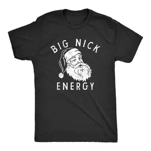 Mens Big Nick Energy T Shirt Funny Xmas Fat Santa Claus Saint Nicholas Tee for Guys Mens Funny T Shirts Cool Vintage Fashion T-Shirt Gift Classic Menswear Christmas Apparel for Men Novelty Tees for Guys Black -