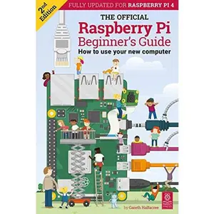USED-The Official Raspberry Pi Beginner’s Guide: 2nd Edition by Gareth Halfacree (Paperback)
