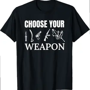 Funny Bagpiper Bagpipes Choose Your Weapon Scottish Music T-shirt
