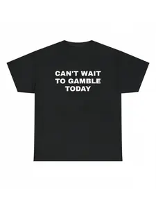 Funny Today I Can't Wait to Gamble T-Shirt, Perfect Gift for Poker Enthusiasts and Blackjack Fans, Casual Fitted Graphic Tee for Men and Women