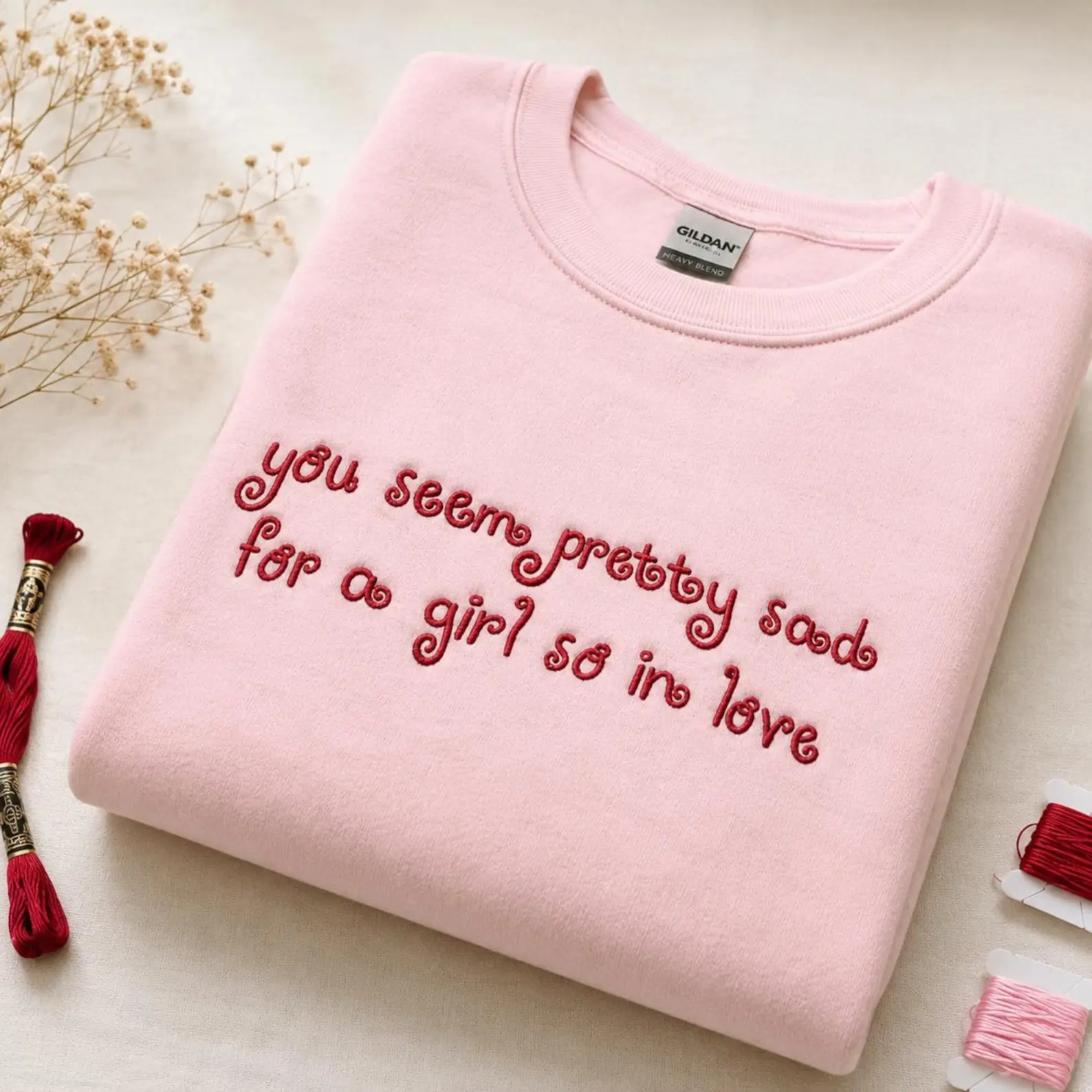 You Seem Pretty Sad For A Girl So In Love EMBROIDERED Sweatshirt, O.R Sweatshirt, Gift For Music fan