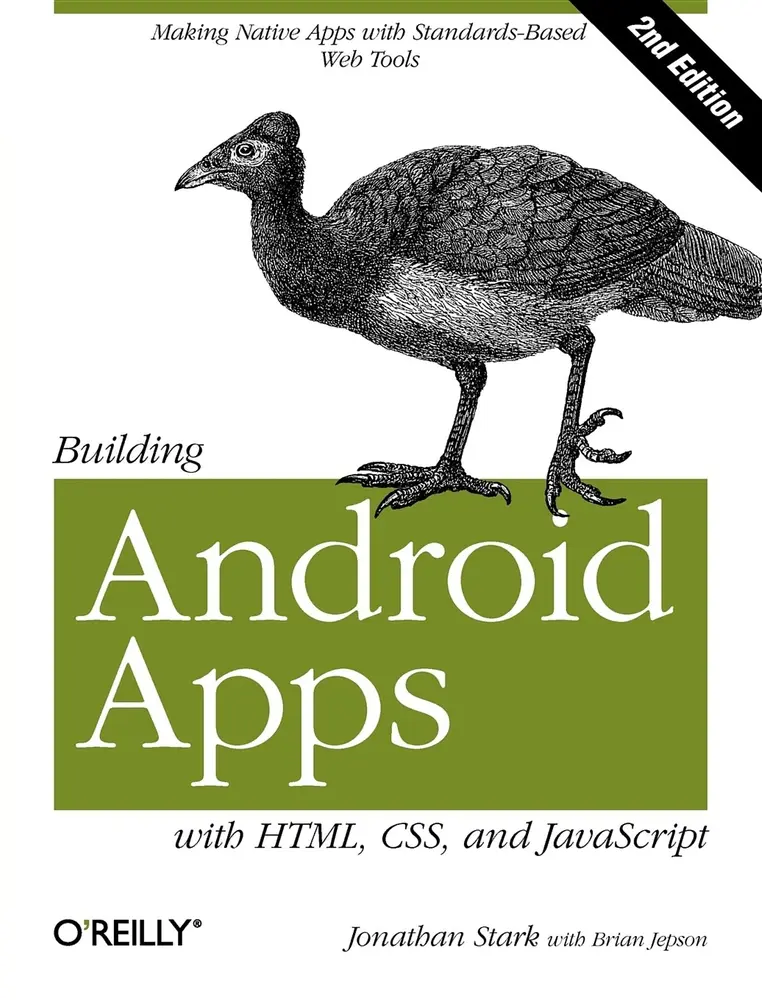 USED-Building Android Apps with Html, Css, and JavaScript: Making Native Apps with Standards-Based Web Tools by Stark, Jonathan (Paperback)