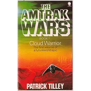 USED-The Amtrak Wars: Cloud Warrior Bk. 1 by Patrick Tilley (Paperback)