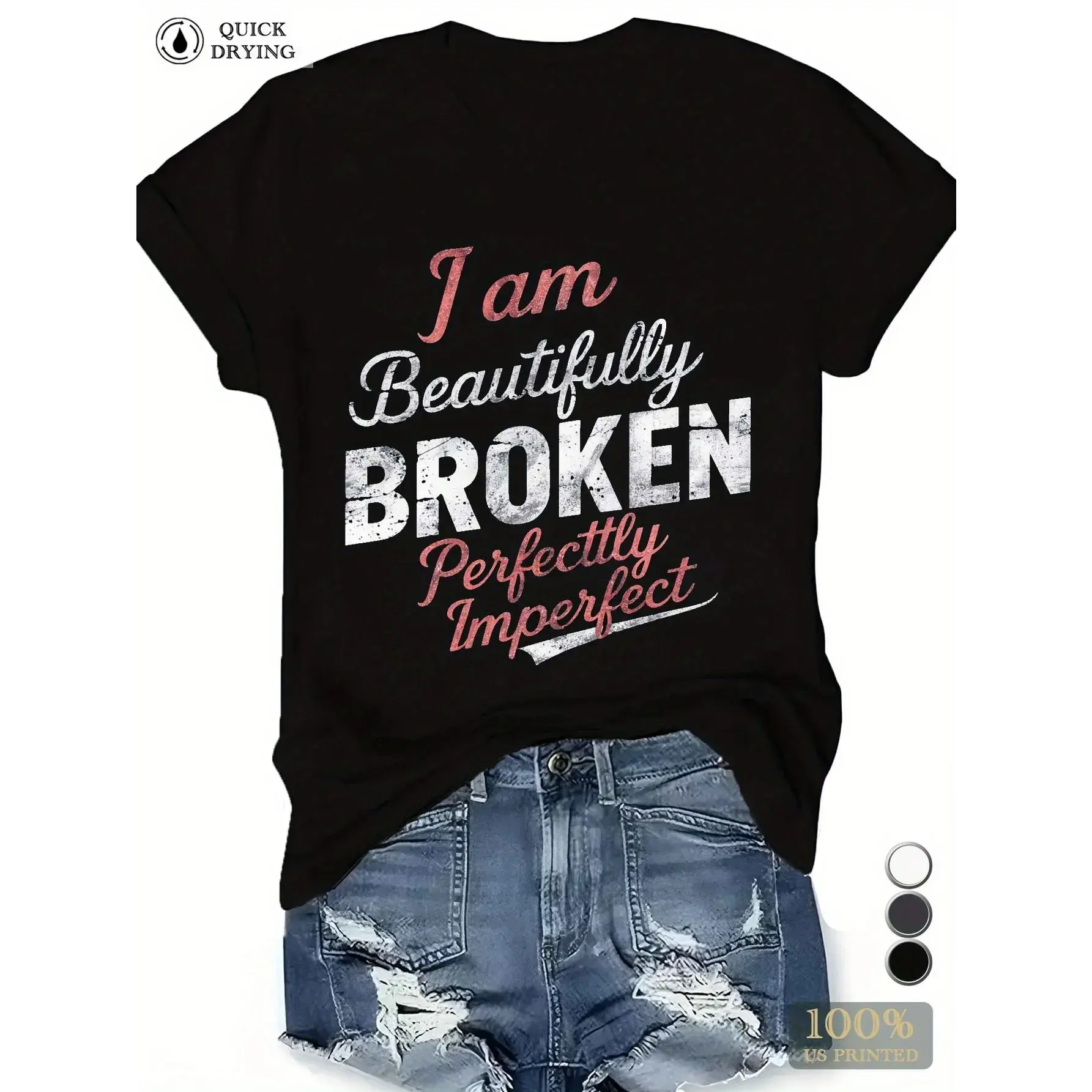 Women's Graphic T-Shirt - Short Sleeve Round Neck Top, Soft Breathable Cotton Style Tee with "Beautifully Broken" Quote, Relaxed Fit for Everyday Wear, Tshirt