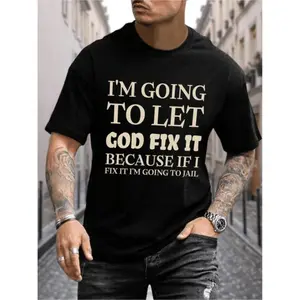 Let God Fix It Graphic T-Shirt For Men Casual Summer Short Sleeve Tee With White Lettering Lightweight Breathable Relaxed Fit Black Top T-Shirt For Men And Women