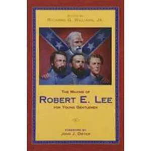 USED-Maxims of Robert E. Lee for Young Gentle by Richard G. Williams Jr. (Paperback)
