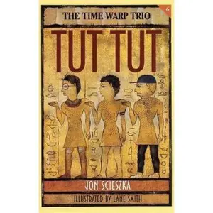 USED-Tut, Tut (The Time Warp Trio Series) by Jon Scieszka (Paperback)