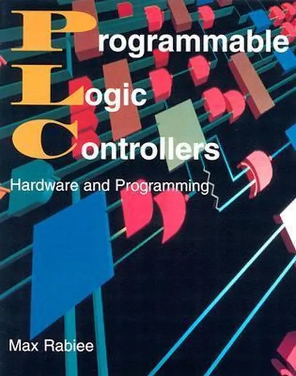 USED Book - Programmable Logic Controllers: Hardware and Programming by Max Rabiee (Paperback) - english