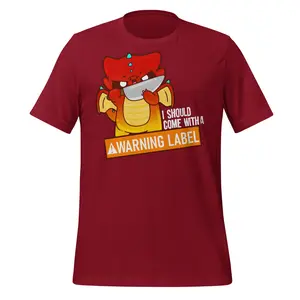 I Should Come With A Warning Label