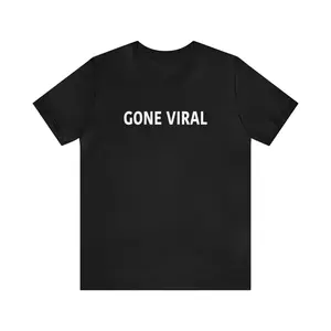 GONE VIRAL T-SHIRT ~ Minimalist design with numerous thought provoking interpretations.